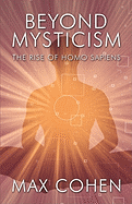 Beyond Mysticism: The Rise of Homo Sapiens