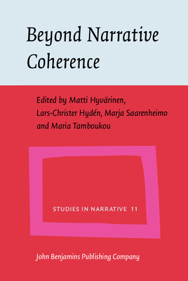 Beyond Narrative Coherence - Hyvarinen, Matti (Editor), and Hyden, Lars-Christer (Editor), and Saarenheimo, Marja (Editor)