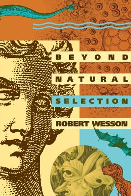 Beyond Natural Selection - Wesson, Robert