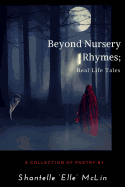 Beyond Nursery Rhymes;: Real Life Tales