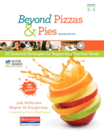 Beyond Pizzas & Pies, Second Edition: 10 Essential Strategies for Supporting Fraction Sense