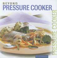 Beyond Pressure Cooker