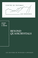 Beyond Quasicrystals: Les Houches, March 7-18, 1994