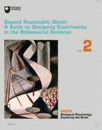 Beyond Reasonable Doubt: A Guide to Designing Experiments in the Behavioural Sciences