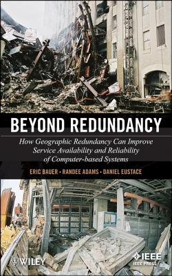 Beyond Redundancy - Bauer, Eric, and Adams, Randee, and Eustace, Daniel