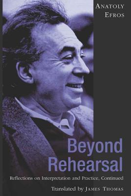 Beyond Rehearsal: Reflections on Interpretation and Practice, Continued - Thomas, James