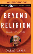 Beyond Religion: Ethics for a Whole World