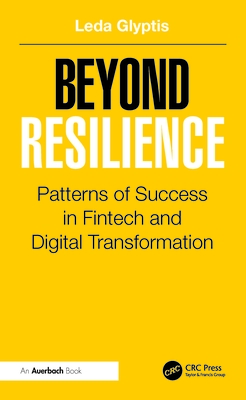 Beyond Resilience: Patterns of Success in Fintech and Digital Transformation - Glyptis, Leda