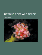 Beyond Rope and Fence