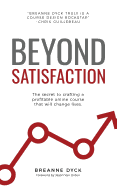 Beyond Satisfaction