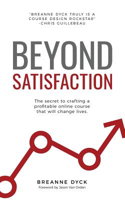 Beyond Satisfaction - Dyck, Breanne