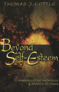 Beyond Self-Esteem: Narratives of Self-Knowledge and Devotion to Others