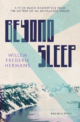 Beyond Sleep - Hermans, Willem Frederik, and Rilke, Ina (Translated by)
