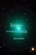 Beyond Space-Time: Stories from Outside the Matrix