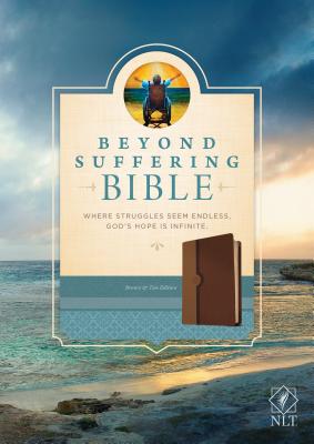 Beyond Suffering Bible NLT, Tutone: Where Struggles Seem Endless, God's Hope Is Infinite - Joni and Friends Inc (Creator), and Tada, Joni Eareckson (Creator)