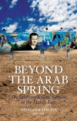 Beyond the Arab Spring: The Evolving Ruling Bargain in the Middle East - Kamrava, Mehran (Editor)