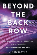 Beyond the Back Row: The Breakthrough Potential of Digital Live Entertainment and Arts