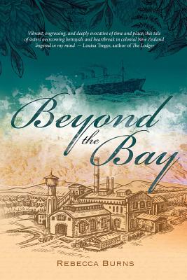 Beyond the Bay - Burns, Rebecca