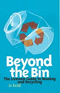 Beyond the Bin: The Livewire Guide to Reusing and Recycling