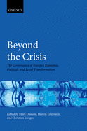 Beyond the Crisis: The Governance of Europe's Economic, Political and Legal Transformation