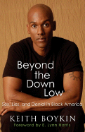 Beyond the Down Low: Sex, Lies, and Denial in Black America