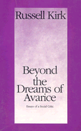 Beyond the Dreams of Avarice: Essays of a Social Critic