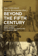 Beyond the Fifth Century: Interactions with Greek Tragedy from the Fourth Century Bce to the Middle Ages