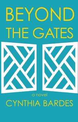 Beyond the Gates - Bardes, Cynthia W, and O'Brien, Devon (Editor)