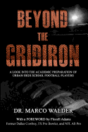 Beyond the Gridiron: A Look Inside the Academic Preparation of Urban High School Football Players