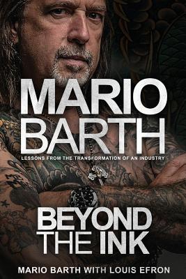 Beyond the Ink: Lessons from the transformation of an industry - Barth, Mario, and Efron, Louis