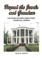 Beyond the Jewels and Grandeur: The Houses on North Green Street, Gainesville, Georgia