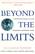 Beyond the Limits: Confronting Global Collapse, Envisioning a Sustainable Future - Meadows, Donella H, and Randers, Jorgen, and Meadows, Dennis