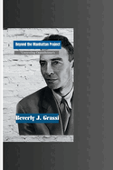 Beyond the Manhattan Project: "Unraveling Oppenheimer's Story"