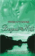 Beyond the Mist: What Irish Mythology Can Teach Us about Ourselves - O'Connor, Peter