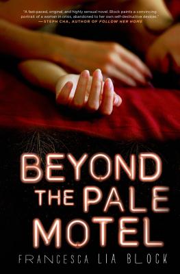 Beyond the Pale Motel - Block, Francesca Lia