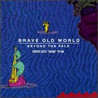 Beyond the Pale - Brave Old World