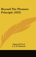 Beyond The Pleasure Principle (1922) - Freud, Sigmund, and Hubback, C J M (Translated by)