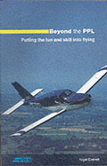 Beyond the PPL: Putting the Fun and Skill into Flying