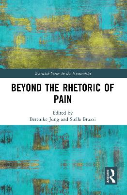 Beyond the Rhetoric of Pain - Jung, Berenike (Editor), and Bruzzi, Stella (Editor)