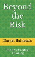 Beyond the Risk: The Art of Critical Thinking