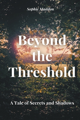 Beyond the Threshold - Maddon, Sophie