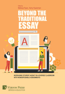 Beyond the Traditional Essay: Increasing Student Agency in a Diverse Classroom with Nondisposable Assignments [PDF]
