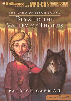 Beyond the Valley of Thorns - Carman, Patrick, and Vigesaa, Aasne (Read by)