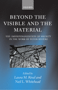 Beyond the Visible and the Material: The Amerindianization of Society in the Work of Peter Rivire