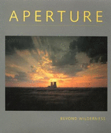 Beyond Wilderness: Aperture 120