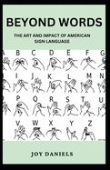 Beyond Words: The Art and Impact of American Sign Language