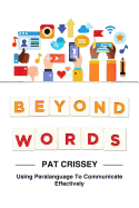 Beyond Words: Using Paralanguage to Communicate Effectively