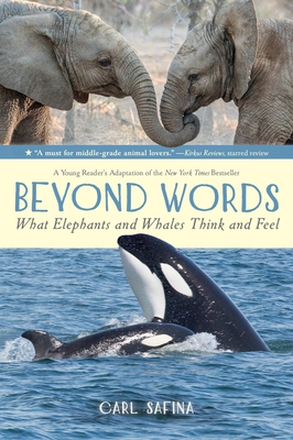 Beyond Words: What Elephants and Whales Think and Feel (a Young Reader's Adaptation) - 