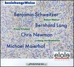 BeziehungsWeise: Benjamin Schweitzer, Bernhard Lang, Chris Newman, Michael Maierhof
