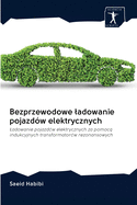 Bezprzewodowe ladowanie pojazd?w elektrycznych